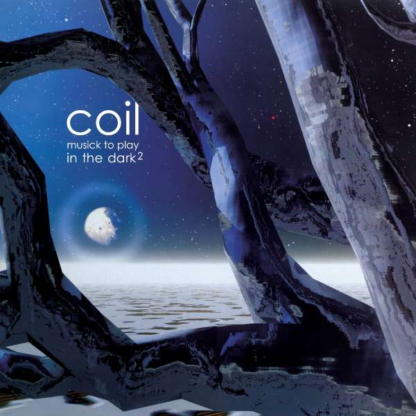 COIL-MUSICK TO PLAY IN THE DARK²