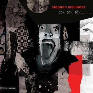 STEPHEN MALLINDER-TICK TICK TICK