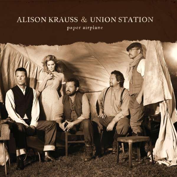 ALISON KRAUSS & UNION STATION-PAPER AIRPLANE