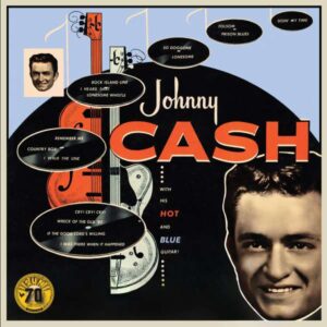 JOHNNY CASH-WITH HIS HOT AND BLUE GUITAR