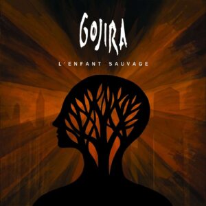 GOJIRA-L´ENFANT SAUVAGE