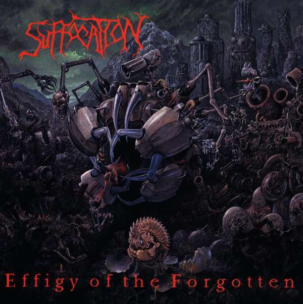 SUFFOCATION-EFFIGY OF THE FORGOTTEN