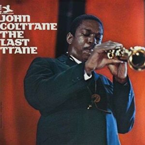 JOHN COLTRANE-THE LAST TRANE