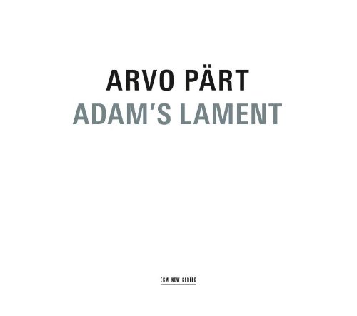 ARVO PÄRT-ADAM´S LAMENT