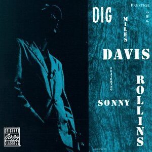 MILES DAVIS, SONNY ROLLINS-DIG
