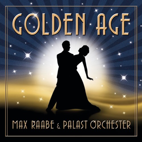 MAX RAABE & PALAST ORCHESTER-GOLDEN AGE