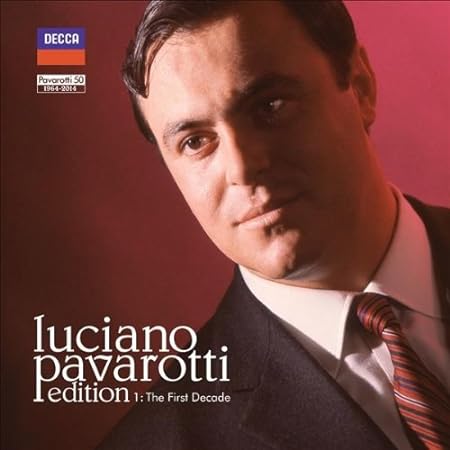 LUCIANO PAVAROTTI-LUCIANO PAVAROTTI EDITION 1: THE FIRST DECADE
