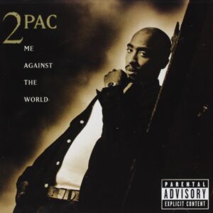 2PAC-ME AGAINST THE WORLD (CD)