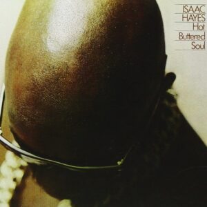 ISAAC HAYES-HOT BUTTERED SOUL