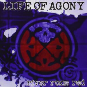 LIFE OF AGONY-RIVER RUNS RED