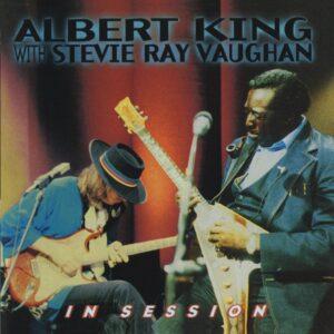 KING ALBERT & VAUGHAN STEVIE RAY-IN SESSIONS