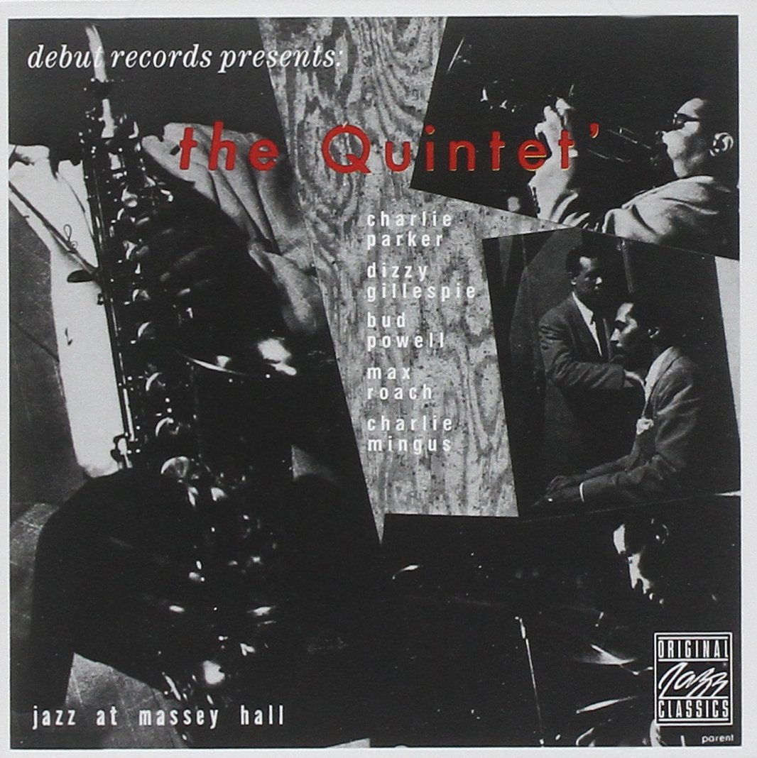 CHARLIE PARKER, THE QUINTET-JAZZ AT MASSEY HALL