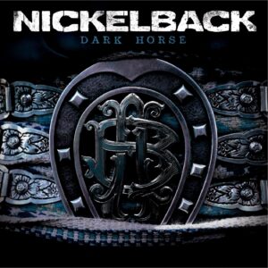 NICKELBACK-DARK HORSE