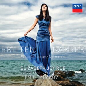 ELIZABETH JOY ROE, LONDON SYMPHONY ORCHESTRA, EMIL TABAKOV-BRITTEN & BARBER PIANO CONCERTOS