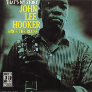 JOHN LEE HOOKER-THAT´S MY STORY
