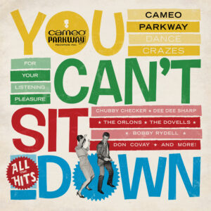 VARIOUS ARTISTS-YOU CAN´T SIT DOWN: CAMEO PARKWAY DANCE CRAZES (1958-1964) (RSD 2021)