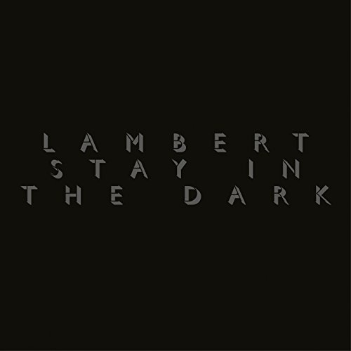 LAMBERT-STAY IN THE DARK