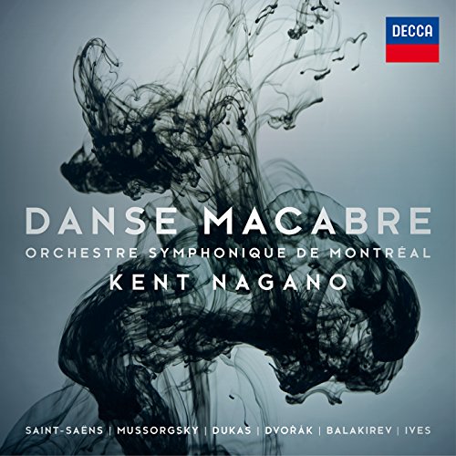 ORCHESTRE SYMPHONIQUE DE MONTRÉAL, KENT NAGANO-DANSE MACABRE