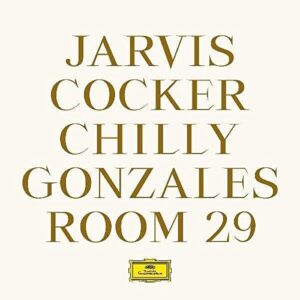 CHILLY GONZALES, JARVIS COCKER-ROOM 29