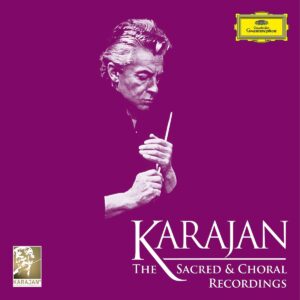 HERBERT VON KARAJAN-KARAJAN SACRED & CHORAL RECORDINGS