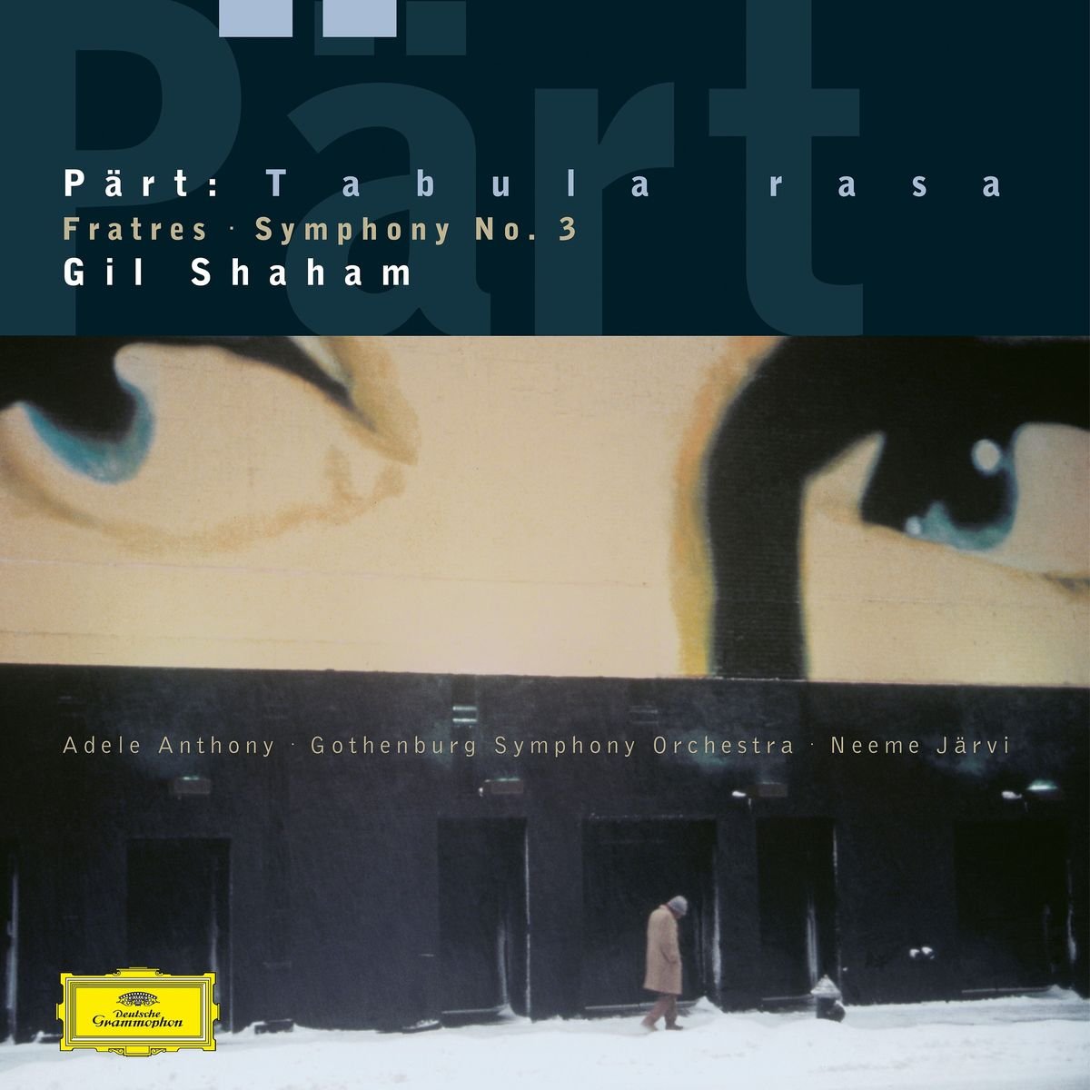 GIL SHAHAM, GÖTEBORGS SYMFONIKER, NEEME JÄRVI-PÄRT: SYMPHONY NO. 3, TABULA RASA
