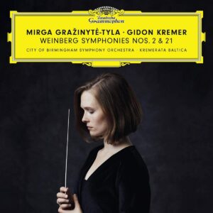 GIDON KREMER, CITY OF BIRMINGHAM SYMPHONY ORCHESTRA, KREMERATA BALTICA, MIRGA GRAŽINYT?-TYLA-WEINBERG: SYMPHONIES NOS. 2 & 21