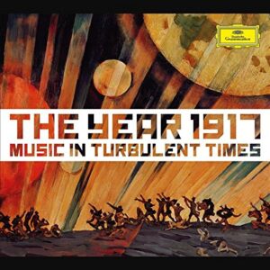 VARIOUS ARTISTS-1917 - MUSIC IN TURBULENT TIMES