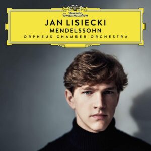 JAN LISIECKI, ORPHEUS CHAMBER ORCHESTRA-MENDELSSOHN