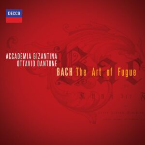 ACCADEMIA BIZANTINA, OTTAVIO DANTONE-BACH: THE ART OF FUGUE