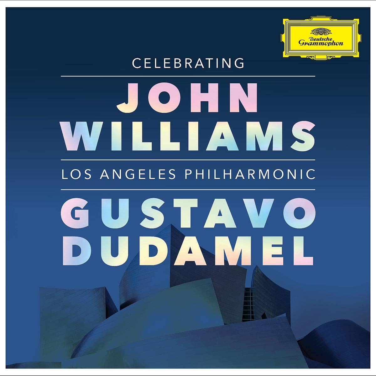 LOS ANGELES PHILHARMONIC, GUSTAVO DUDAMEL-CELEBRATING JOHN WILLIAMS