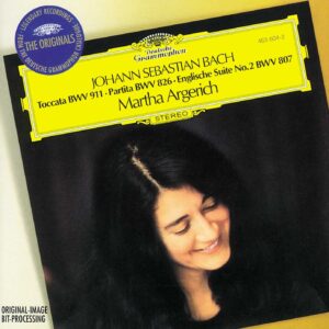 MARTHA ARGERICH-J.S. BACH: TOCCATA C-MOLL / PARTITA NR. 2 / ENGLISCHE SUITE