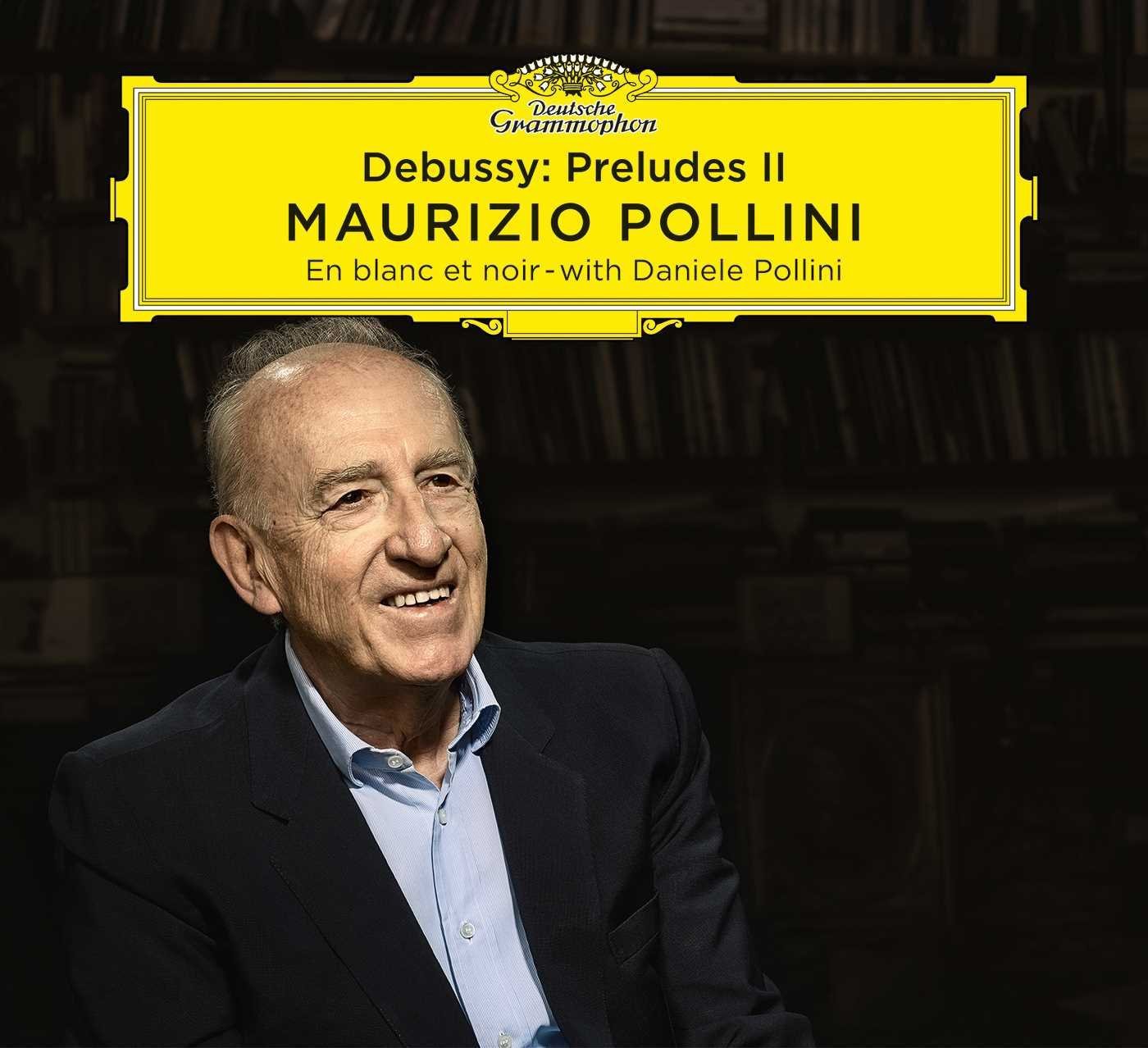 MAURIZIO POLLINI-DEBUSSY: PRÉLUDES (BOOK II)