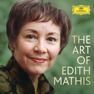 EDITH MATHIS-THE ART OF EDITH MATHIS