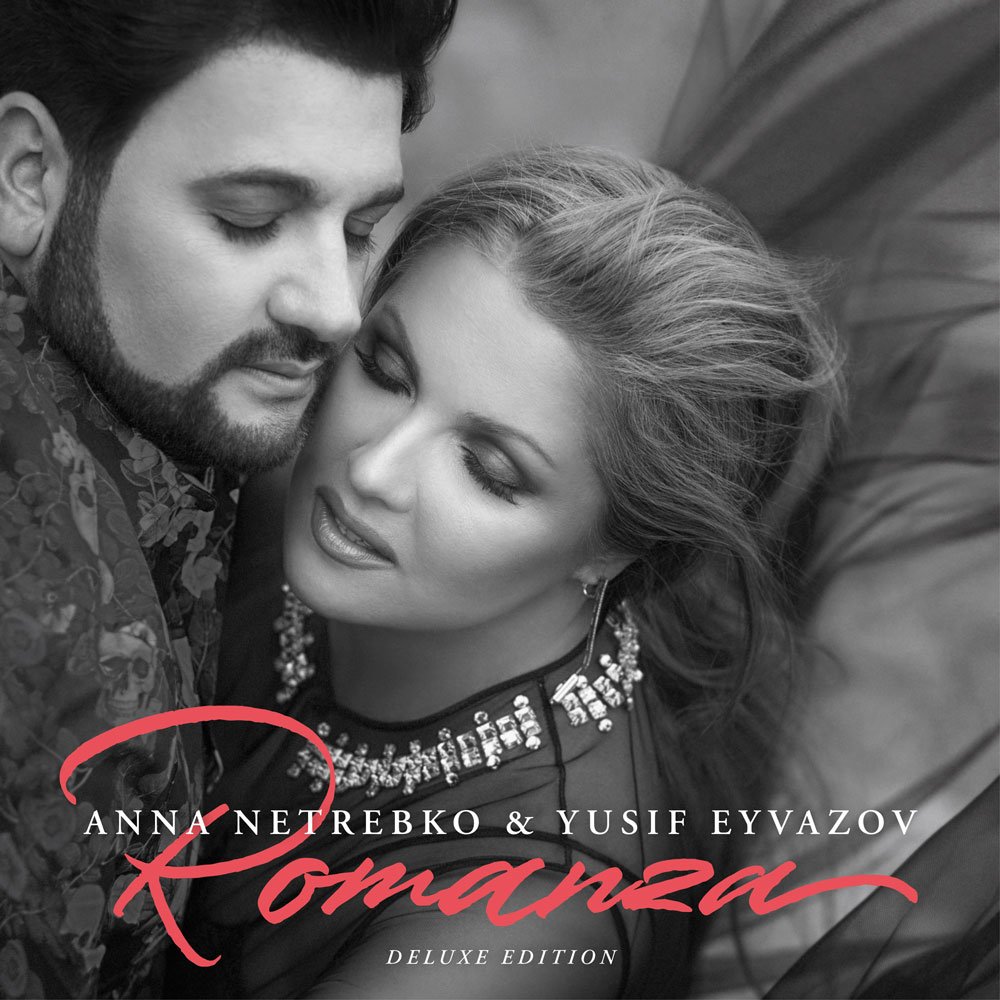 ANNA NETREBKO, YUSIF EYVAZOV-ROMANZA