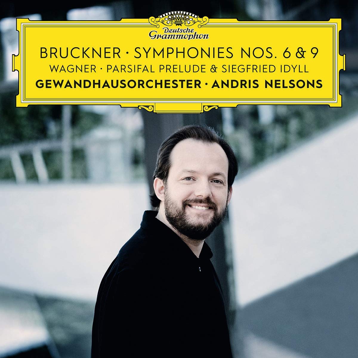 GEWANDHAUSORCHESTER LEIPZIG, ANDRIS NELSONS-BRUCKNER: SYMPHONIES NOS. 6 & 9 – WAGNER: SIEGFRIED IDYLL / PARSIFAL PRELUDE