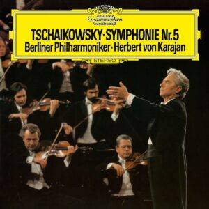 BERLINER PHILHARMONIKER, HERBERT VON KARAJAN-TSCHAIKOWSKY: SYMPHONIE NR. 5 E-MOLL OP. 64