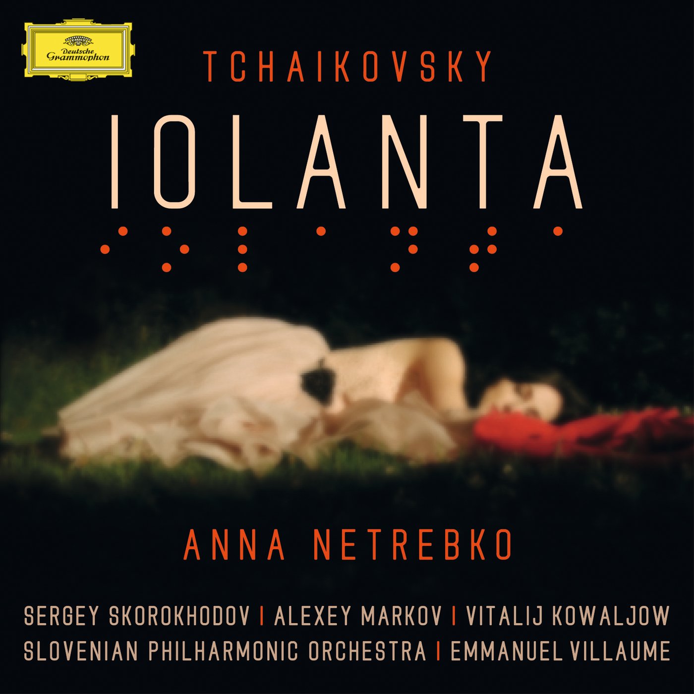 ANNA NETREBKO, EMMANUEL VILLAUME-TCHAIKOVSKY: IOLANTA