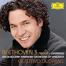 SIMÓN BOLÍVAR SYMPHONY ORCHESTRA OF VENEZUELA, GUSTAVO DUDAMEL-BEETHOVEN: SYMPHONY NO.3 IN E FLAT, OP.55 - "EROICA"; MUSIC TO GO