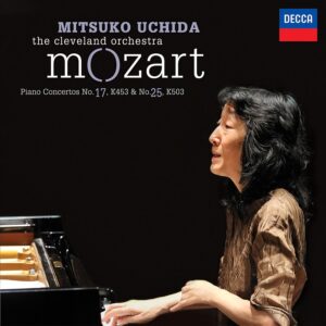 MITSUKO UCHIDA, THE CLEVELAND ORCHESTRA-MOZART: PIANO CONCERTOS NOS.17 & 25