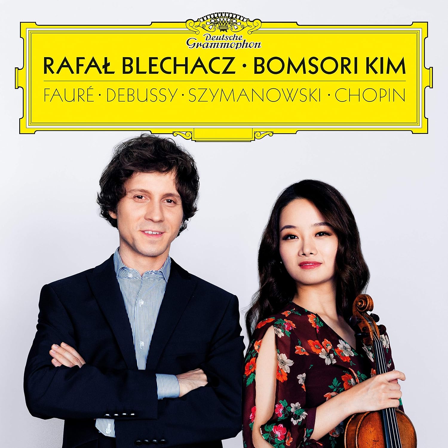 RAFAL BLECHACZ, BOMSORI KIM-DEBUSSY, FAURÉ, SZYMANOWSKI, CHOPIN